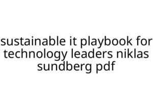 sustainable it playbook for technology leaders niklas sundberg pdf