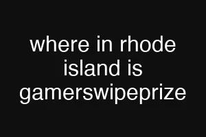 where in rhode island is gamerswipeprize