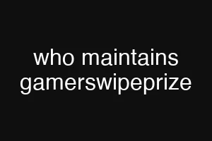 who maintains gamerswipeprize